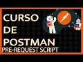 17 curso de POSTMAN - Pre-Request Script