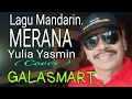 Download Lagu Lagu Mandarin. MERANA Cip. Yulia Yasmin.. cover GALASMART. Record Mas Is KM 29 di WD Dekor Miring.