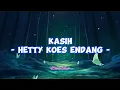 Download Lagu Hetty Koes Endang - Kasih (Lirik Lagu)