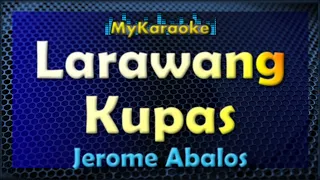 Download LARAWANG KUPAS - KARAOKE in the style of JEROME ABALOS MP3