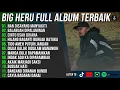 Download Lagu NAN DISAYANG MANYAKITI - BIG HERU FULL ALBUM TERBAIK 2025 BALABUAH DIPALAMINAN- VIRAL TIKTOK