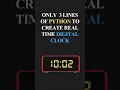Create a Digital Clock Using Python Python Beginners Project