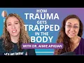 Download Lagu How Trauma Gets Trapped in the Body w/ Dr. Aimie Apigian Understanding Trauma in the Nervous System