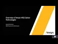 Overview of Ansys HFSS Solver Technologies
