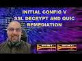 Initial Config V SSL Decryption Palo Alto Training Tutorial