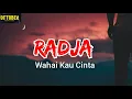 Download Lagu Radja - Wahai Kau Cinta (lirik lagu) @kaptenolenx22