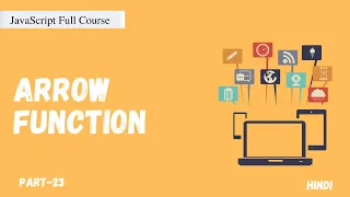 Arrow function in JavaScript ES6 JavaScript Full Course Part - 23 Hindi