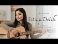 Lagu SETIAP DETIK - COVER VERSI CEWEK 