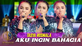 Download AKU INGIN BAHAGIA - TASYA ROSMALA (OFFICIAL LIVE VIDEO) | DANGDUT KOPLO MELAYU POPULER MP3