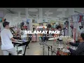 Download Lagu Good Morning Everyone - Selamat Pagi (Live Session at Pasar Johar Semarang)