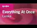 Download Lagu Everything At Once - Lenka | Karaoke Version | KaraFun