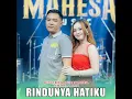Rindunya Hatiku (feat. Mahesa Music) - Ajeng Febria & Gerry Mahesa