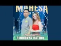 Download Lagu Rindunya Hatiku (feat. Mahesa Music)