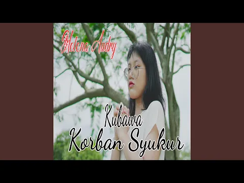 Download MP3 Kubawa Korban Syukur