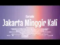 Download Lagu Jamaica - Jakarta Minggir Kali (Karaoke) || Original Sound