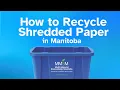 How to Recycle Shredded Paper