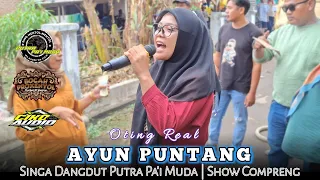 ayun puntang voc oting real putra pai muda show compreng