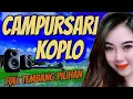 Download Lagu CAMPURSARI KOPLO FULL ALBUM PALING GLEEEER