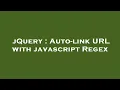 jQuery Auto-link URL with javascript Regex