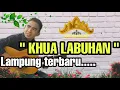 Download Lagu Lampung terbaru - khua labuhan - Firdaus Cipta - Rusdy mu