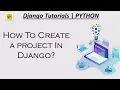 How to create a project in Django Part2-Django Tutorials