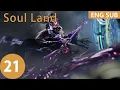 Lagu [Eng Sub] Soul Land season 1 episode 21