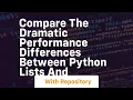 compare the dramatic performance differences between python lists and