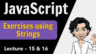 Exercises using Strings Javascript Lecture 15 Web Development Course