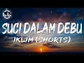 Download Lagu Iklim - Suci Dalam Debu (Shorts)