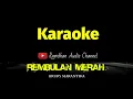 Download Lagu REMBULAN MERAH  Broery Marantika ...KARAOKE