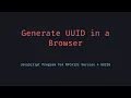How to Generate UUIDs in the Browser Using JavaScript RFC4122 v4