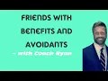 Download Lagu Friends with benefits and avoidants