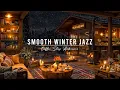 Lagu Winter Jazz Music ⛄ Cozy Night with Smooth Jazz Instrumental Music at Coffee Shop Ambience for Work