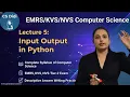 EMRS KVS NVS Lec 5 Input Output in Python CS Didi Computer Science Tier-2 Complete Syllabus