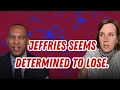 Addicted to losing Hakeem Jeffries MTP interview is a disaster So is his position on ICE