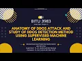 FYP 2 ANATOMY OF DDOS ATTACK AND STUDY OF DDOS DETECTION METHOD USING SUPERVISED MACHINE LEARNING