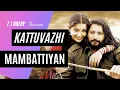 Download Lagu Kattu Vazhi Pora Ponne | காட்டு வழி போர | Mambattiyan 2011 | 7.1 HQ 🔊