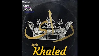 Ya Chabba Arwahi Liya Khaled 