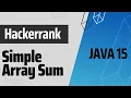 simple array sum hackerrank Solution - java 15 Hackerrank Java realNameHidden