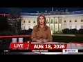 MSNBC Live Deadline White House 2026 MS NOW News Trump Today Aug 18 2026