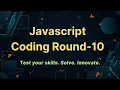 JavaScript Code Challenges - 10 JavaScript problem-solving interview questions