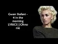 Gwen Stefani - 4 in the morning (LYRICS)