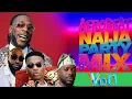 Download Lagu AFROBEAT NAIJA PARTY MIX VOL.1