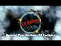 Download Lagu Bepanah Pyar Hai Aaja   DJ Exclusive