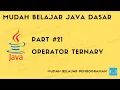 Mudah Belajar Java - Operator Ternary