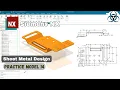 Siemens NX-Sheet Metal Practice Model 14 for Beginners