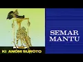 Download Lagu Ki Anom Suroto - Semar Mantu 1