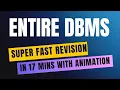 ENTIRE DBMS Database Management Systems SUPER FAST REVISION with BEST ANIMATION in only 17 MINS