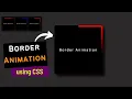 Awesome Border Animation using CSS CSS Border Animation
