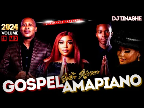 Download MP3 Gospel Amapiano | South African Vol 19 Mix | DJ Tinashe | 2024 | #freshmusic #amapiano